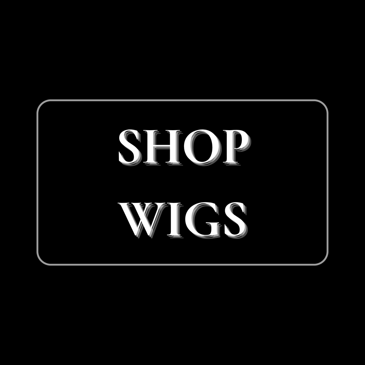 Wigs